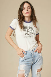 Music Is My Only Friend Tee